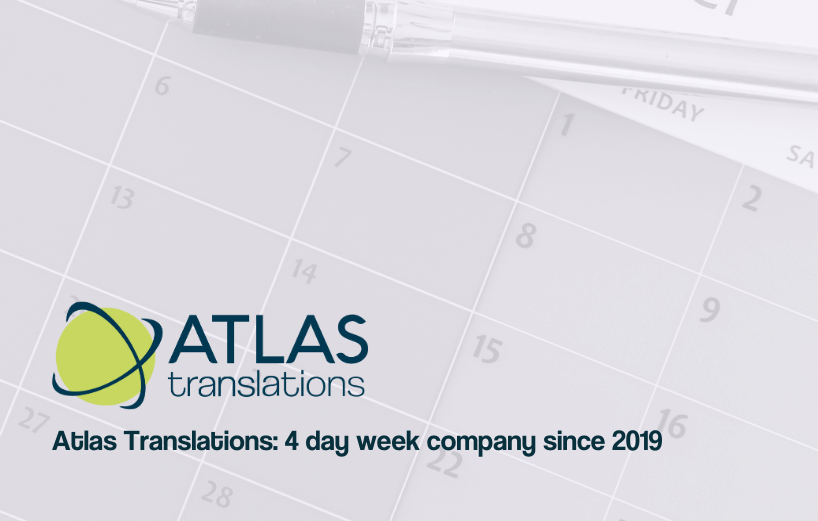 4 day week company | Atlas Translations | Translation Company