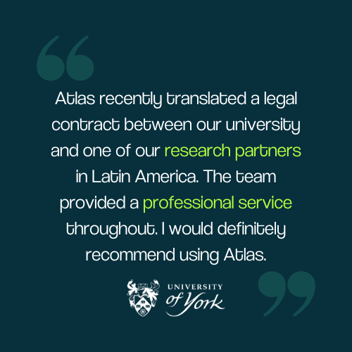 quote from atlas translations agency client the university of york commending our professional service.