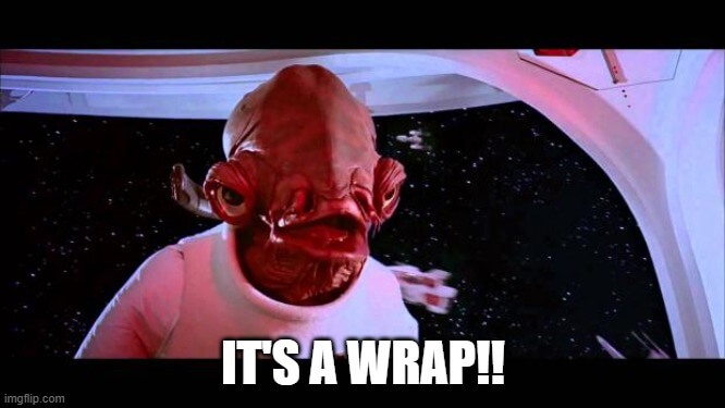 switch localisation partner meme of admiral ackbar from star wars saying its a wrap to head up the its a wrap section