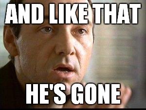 colour photo of kevin spacey in his role as verbal kint from the movie the usual suspects. the quote and like that he's gone is printed across the photo in large white letters as a meme.
